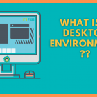 Linux 黑话解释:什么是桌面环境?